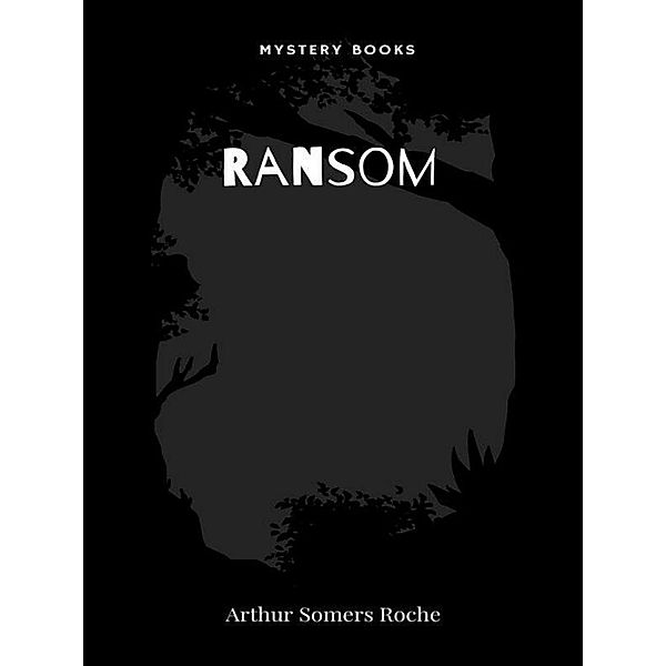 Ransom, Arthur Somers Roche
