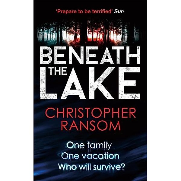 Ransom, C: Beneath the Lake, Christopher Ransom