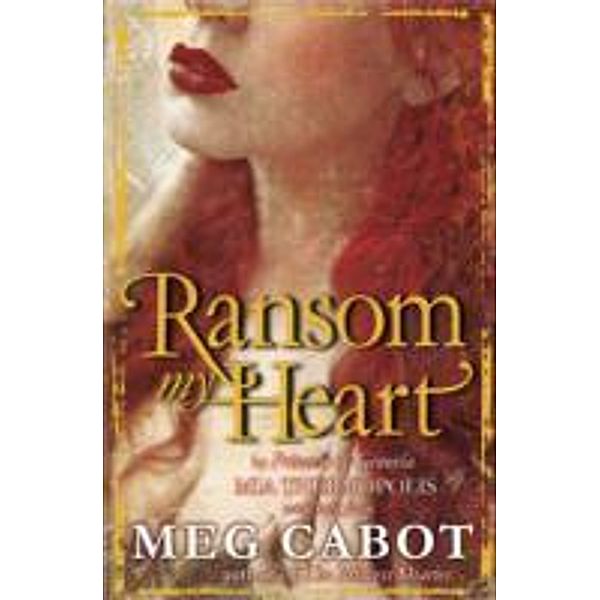 Ransom My Heart, Meg Cabot
