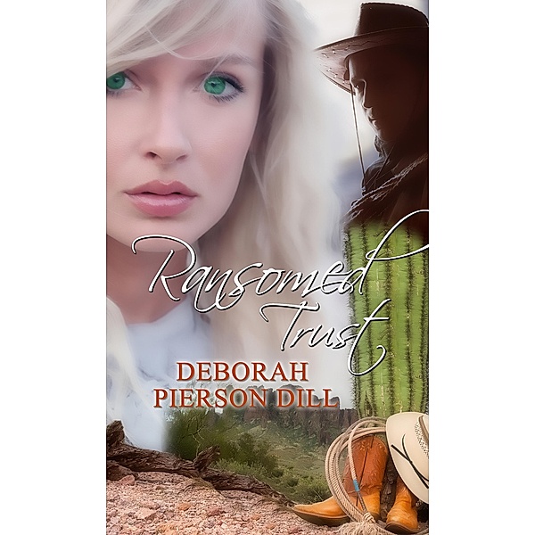 Ransomed Trust / White Rose Publishing, Deborah Pierson Dill