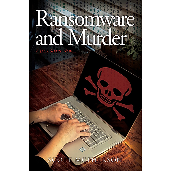 Ransomware and Murder, Scott Mcpherson