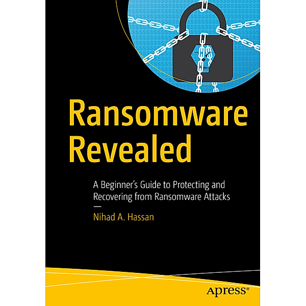 Ransomware Revealed, Nihad A. Hassan, Rami Hijazi