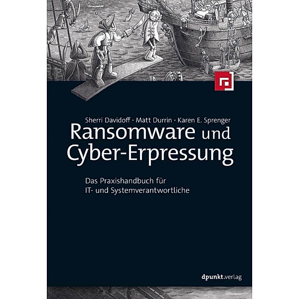 Ransomware und Cyber-Erpressung, Sherri Davidoff, Matt Durrin, Karen E. Sprenger