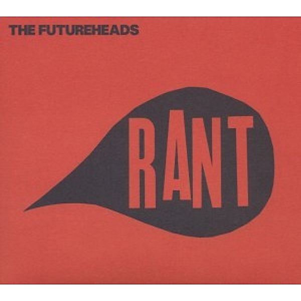 Rant, Futureheads