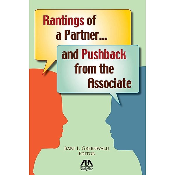 Rantings of a Partner...and Pushback from the Associate / American Bar Association