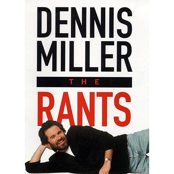 Rants, Dennis Miller