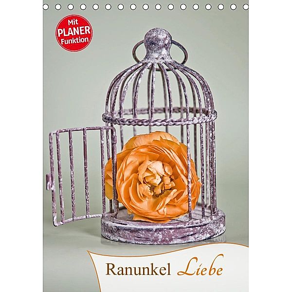 Ranunkel-Liebe (Tischkalender 2021 DIN A5 hoch)