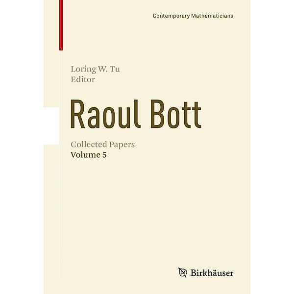 Raoul Bott: Collected Papers / Contemporary Mathematicians