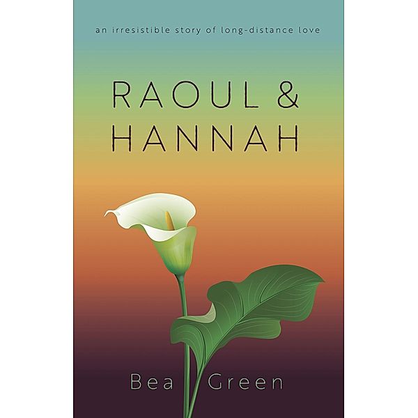 Raoul & Hannah, Bea Green