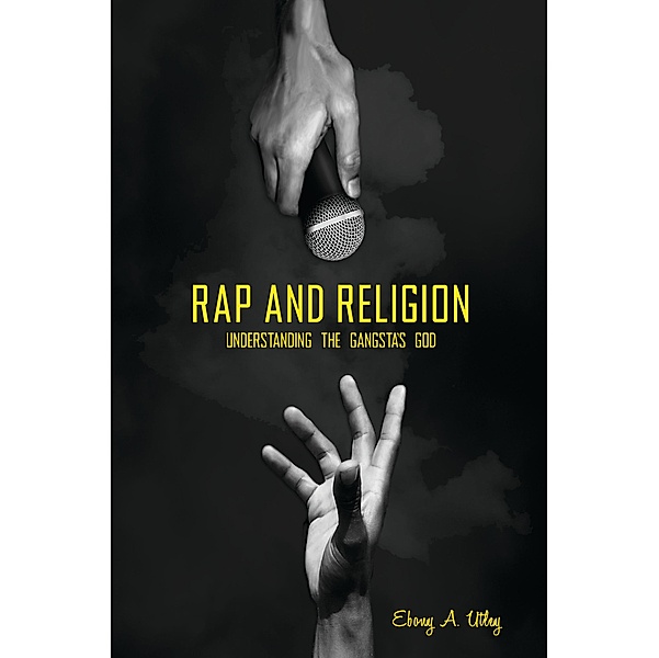 Rap and Religion, Ebony A. Utley