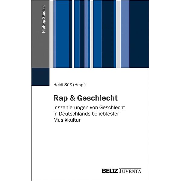 Rap & Geschlecht / HipHop Studies Bd.3