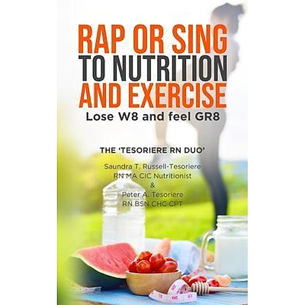 Rap or Sing to Nutrition and Exercise / BookTrail Publishing, Saundra Russell-Tesoriere