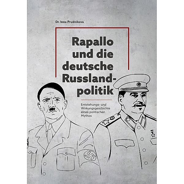 Rapallo und die deutsche Russlandpolitik 1922-1933, Inna Prudnikova