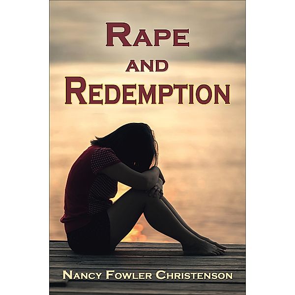 Rape and Redemption, Nancy Fowler Christenson