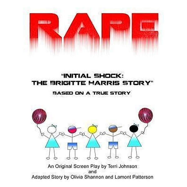 Rape Initial Shock The Brigitte Harris Story / World Movement Publishing, Terri Johnson