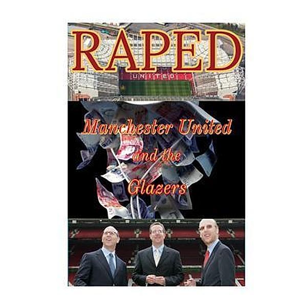 Raped Manchester United and the Glazers, Gary Marshall