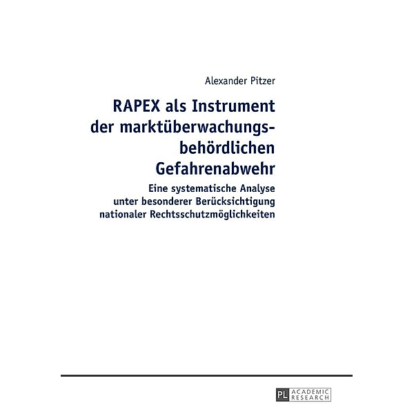 RAPEX als Instrument der marktueberwachungsbehoerdlichen Gefahrenabwehr, Pitzer Alexander Pitzer
