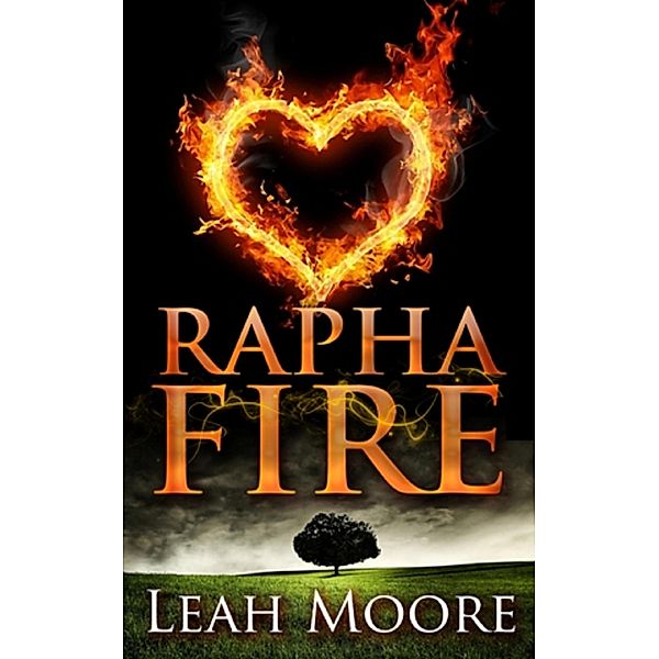Rapha Fire (Kismet Series, #2) / Kismet Series, Leah Moore