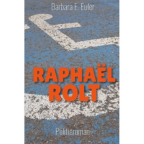 Raphael Rolt, Barbara E. Euler