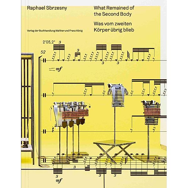 Raphael Sbrzesny. Was vom zweiten Körper übrig blieb / What Remained of the Second Body