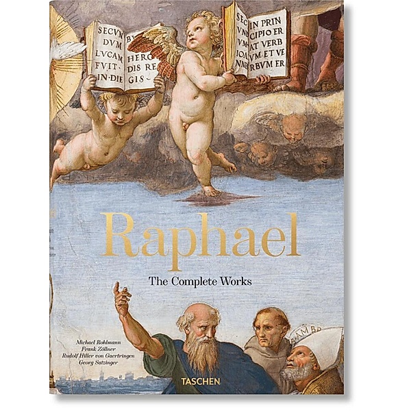 Raphael. The Complete Works. Paintings, Frescoes, Tapestries, Architecture, Frank Zöllner, Georg Satzinger, Michael Rohlmann, Rudolf Hiller von Gaertringen