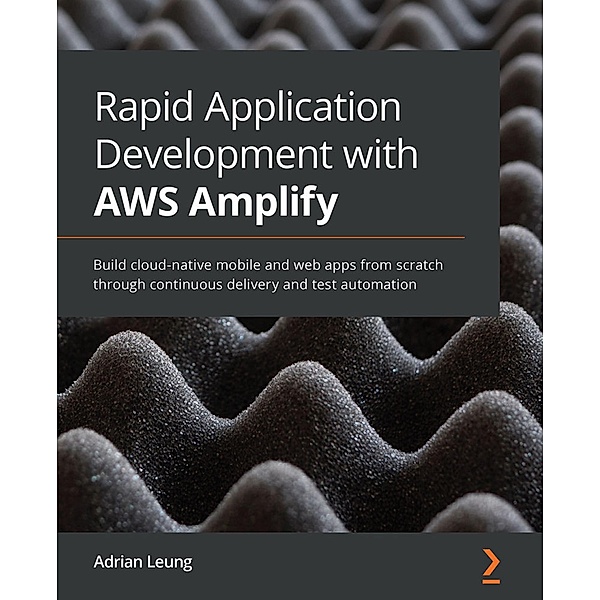 Rapid Application Development with AWS Amplify, Adrian Leung