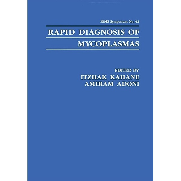 Rapid Diagnosis of Mycoplasmas / F.E.M.S. Symposium Series Bd.62
