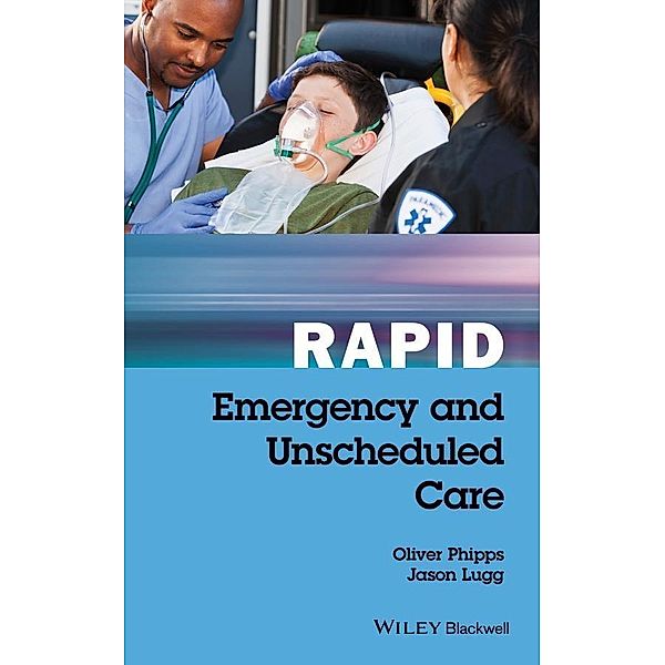 Rapid Emergency and Unscheduled Care, Oliver Phipps, Jason Lugg