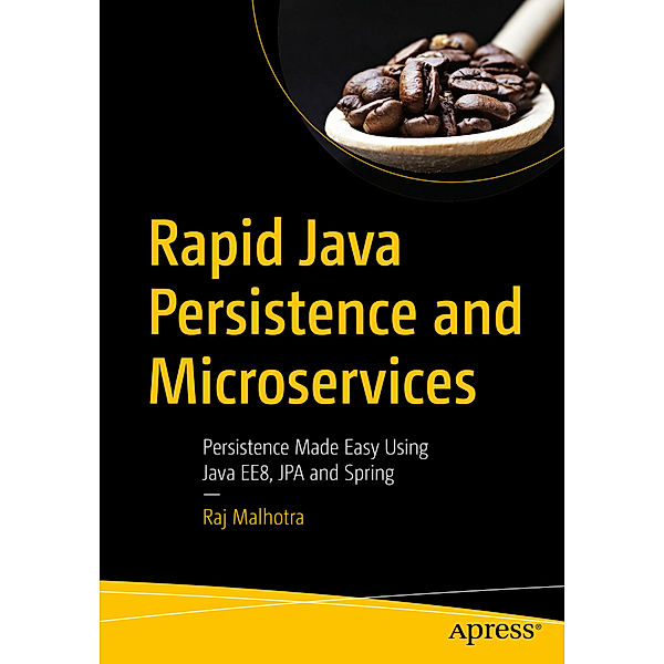 Rapid Java Persistence and Microservices, Raj Malhotra