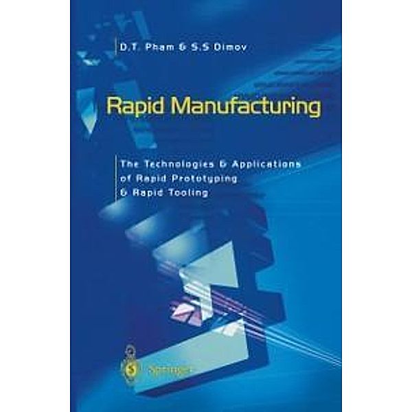 Rapid Manufacturing, Duc Pham, S. S. Dimov