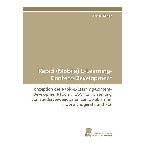 Rapid (Mobile) E-Learning- Content-Development, Michael Köhler