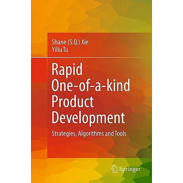 Rapid One-of-a-kind Product Development, Shane (Shengquan) Xie, Yiliu Tu