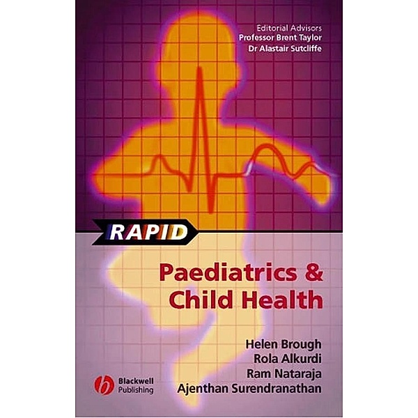 Rapid Paediatrics and Child Health, Helen Brough, Rola Alkurdi, Ram Nataraja, Ajenthan Surendranathan