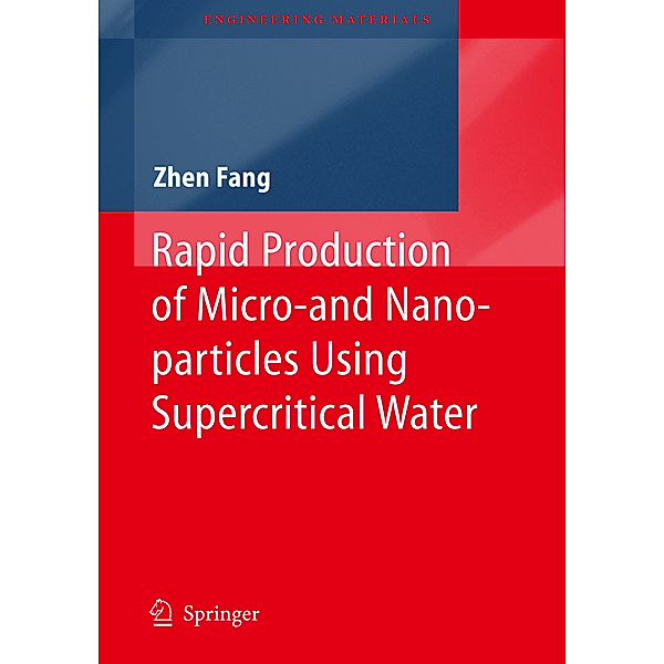 Rapid Production of Micro- and Nano-particles Using Supercritical Water, Zhen Fang