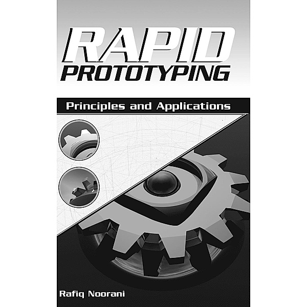 Rapid Prototyping, Rafiq I. Noorani