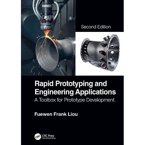 Rapid Prototyping and Engineering Applications, Fuewen Frank Liou