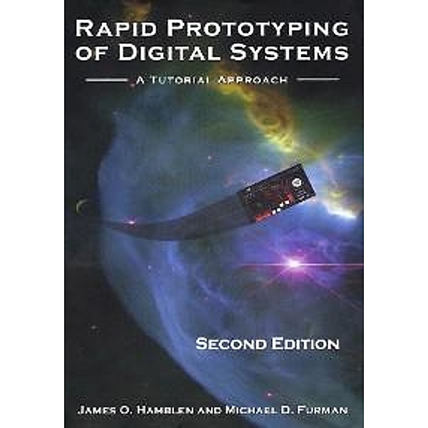 Rapid Prototyping of Digital Systems, James O. Hamblen, Michael D. Furman