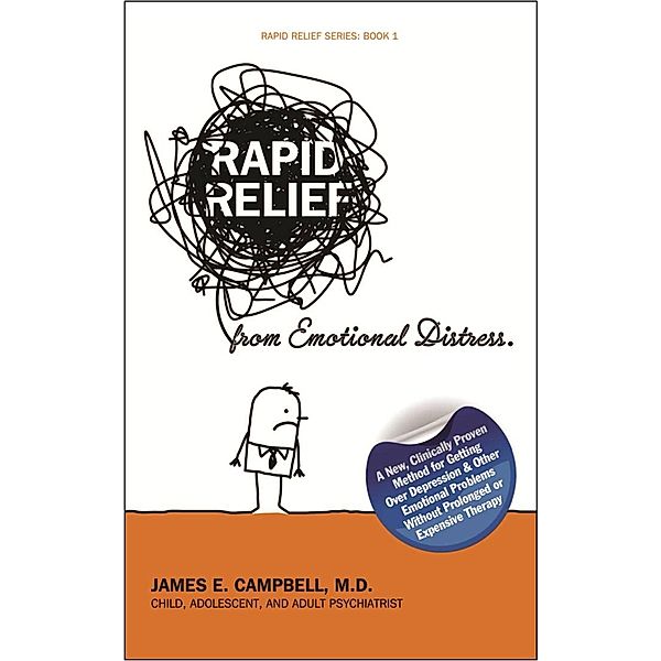 Rapid Relief From Emotional Distress, M. D. James E. Campbell