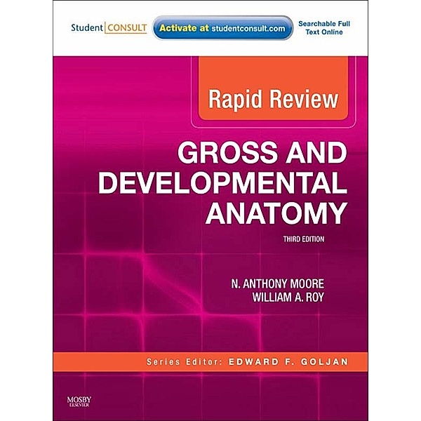 Rapid Review: Rapid Review Gross and Developmental Anatomy E-Book, N. Anthony Moore, William A. Roy