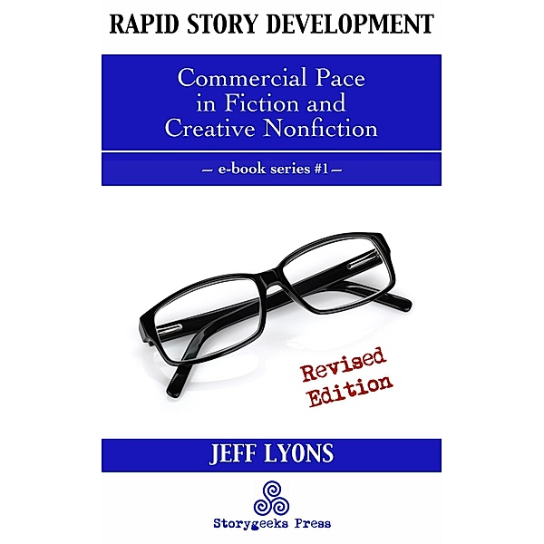 Rapid Story Development #1: Commercial Pace in Fiction and Creative Nonfiction / Rapid Story Development, jeff Lyons