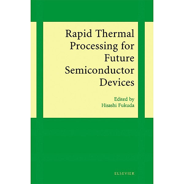 Rapid Thermal Processing for Future Semiconductor Devices, H. Fukuda