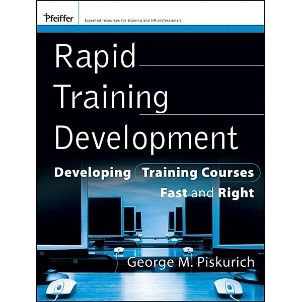Rapid Training Development, George M. Piskurich