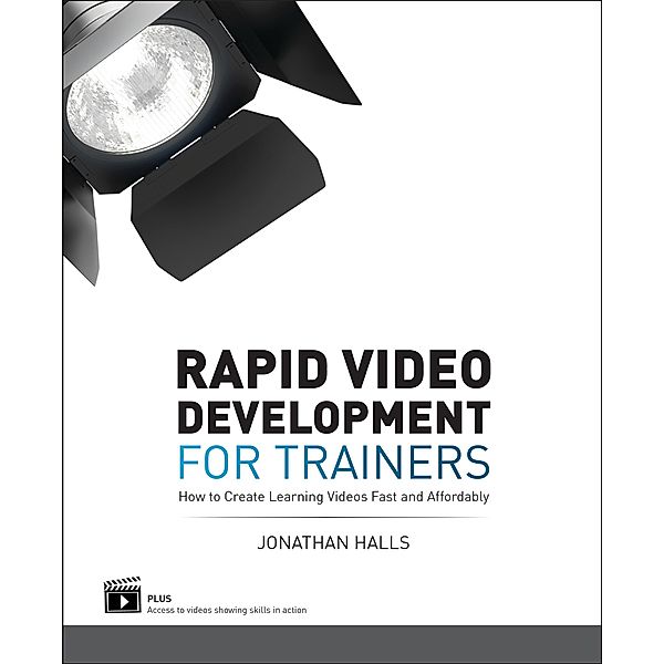 Rapid Video Development for Trainers, Jonathan Halls