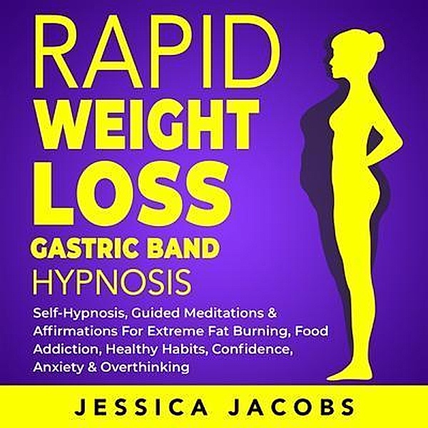 Rapid Weight Loss Gastric Band Hypnosis / Anthony Lloyd, Jessica Jacobs