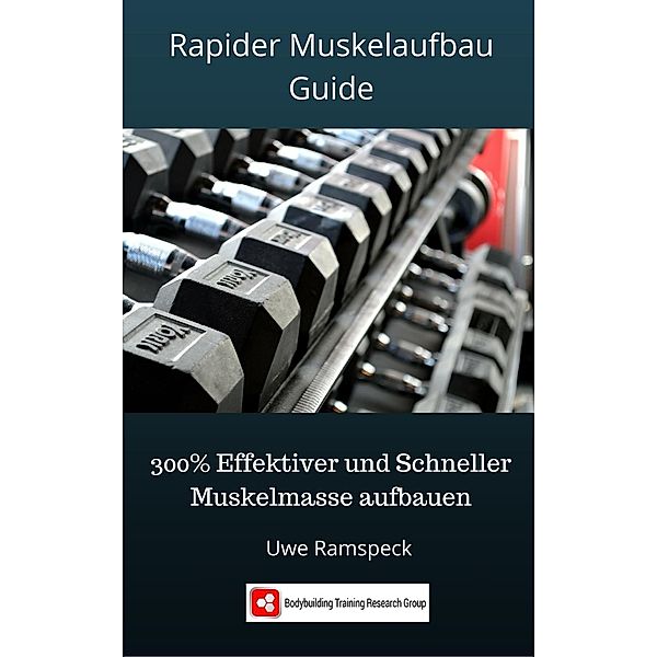 Rapider Muskelaufbau Guide, Uwe Ramspeck