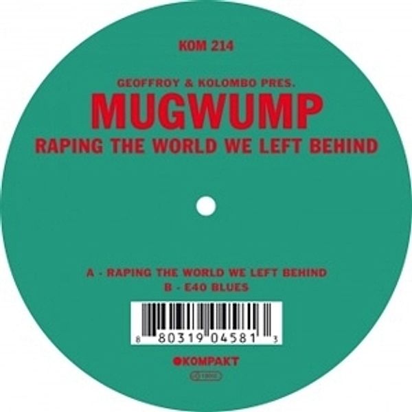 Raping The World We Left Behind, Geoffrey & Kolombo Pres. Mugwump