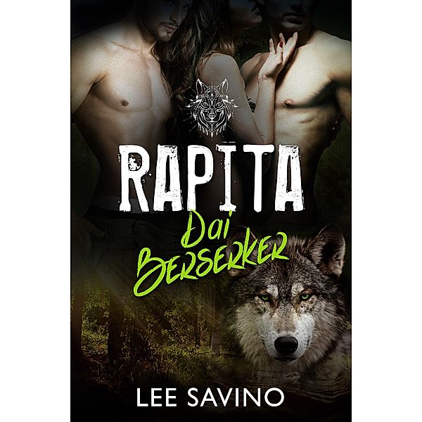 Rapita dai Berserker (La Saga dei Berserker, #8) / La Saga dei Berserker, Lee Savino