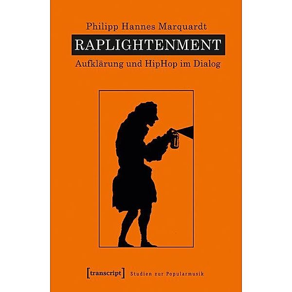 Raplightenment / Studien zur Popularmusik, Philipp Hannes Marquardt