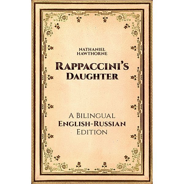 Rappaccini's Daughter, Nathaniel Hawthorne, Leonid Kolker