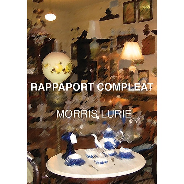 Rappaport Compleat / Hybrid Publishers, Morris Lurie